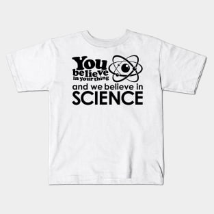 We Believe in Science - Black Kids T-Shirt